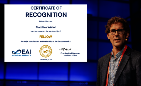 The picture shows the certificate that distinguishes Prof. Dr. Matthias W&ouml;lfel as a Fellow of the European Alliance for Innovation (EAI). Next to it is a photo of Matthias W&ouml;lfel in a suit, wearing a head microphone and giving a speech.