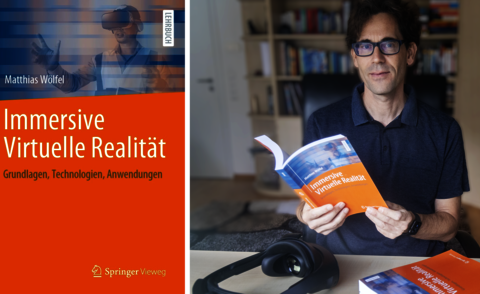 Prof. Dr. Matthias Wölfel mit seinem neuen Buch "Immersive Virtuelle Realität: Grundlagen, Technologien, Anwendungen"